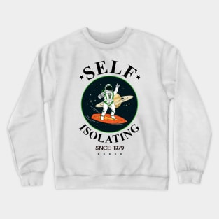 Self Isolating Since 1979 Crewneck Sweatshirt